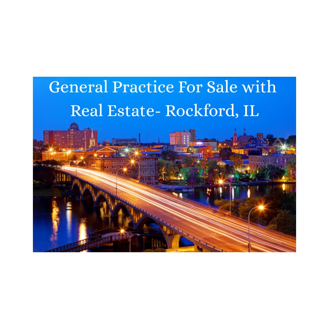 Rockford Illinois - Sale of Practice — Rockford Illinois, IL