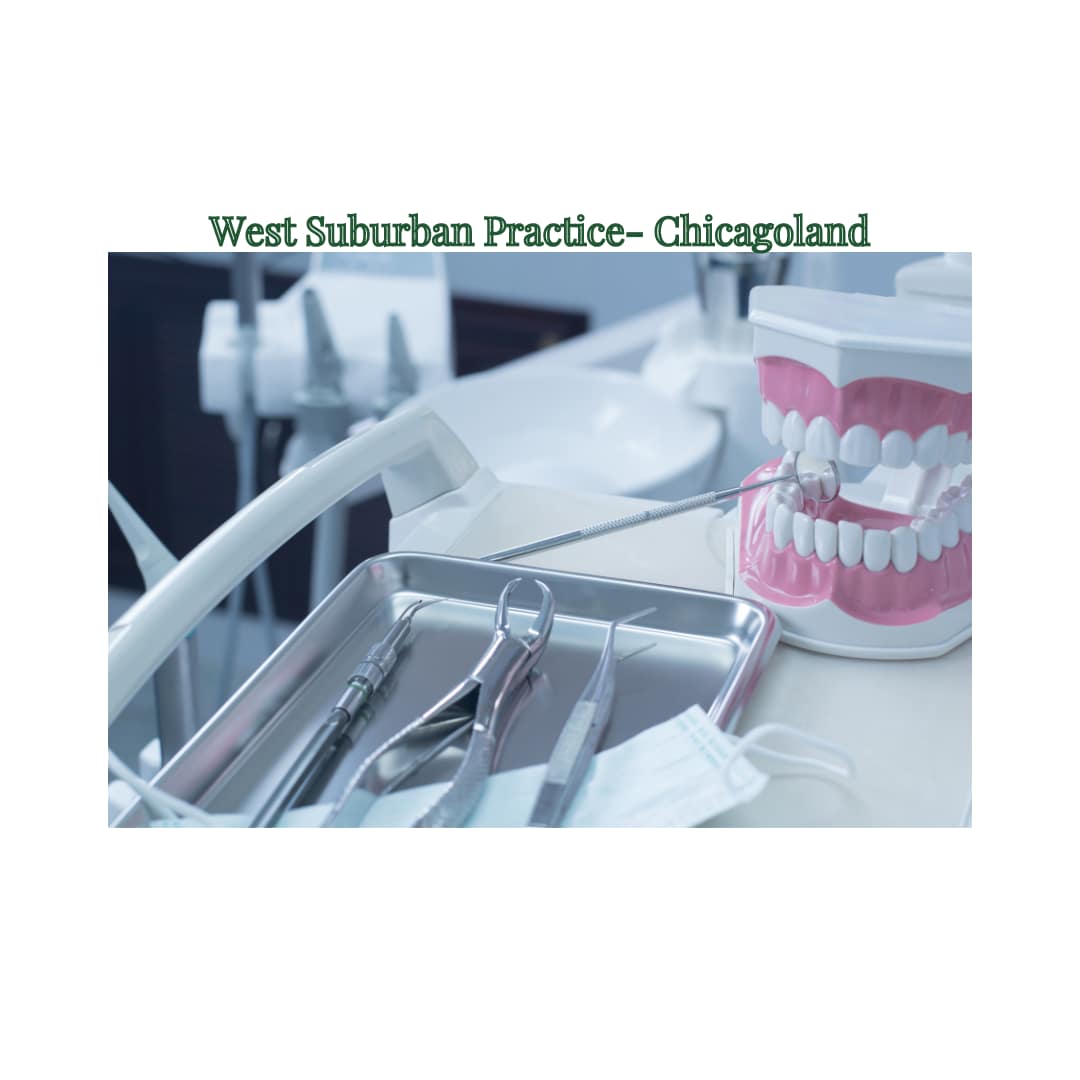 West Suburbs of Chicago - General - Sale of Practice — West Suburbs of Chicago, IL